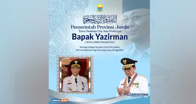 Gubernur JambiFachrori Umar, menyampaikan duka yang mendalam atas wafatnya Kepala Biro Organisasi Setda Provinsi Jambi ini.