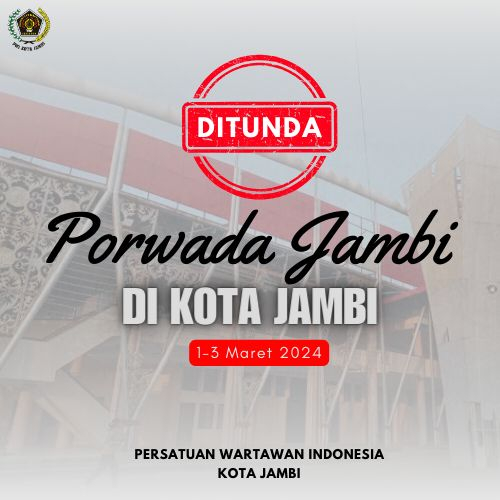 SIWO PWI Kabupaten/Kota di Provinsi Jambi Tak Kirimkan Data Peserta, Porwada di Kota Jambi Ditunda